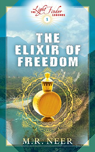 Stock image for The Elixir of Freedom (The Light Finder Legends) (Volume 1) for sale by Wonder Book