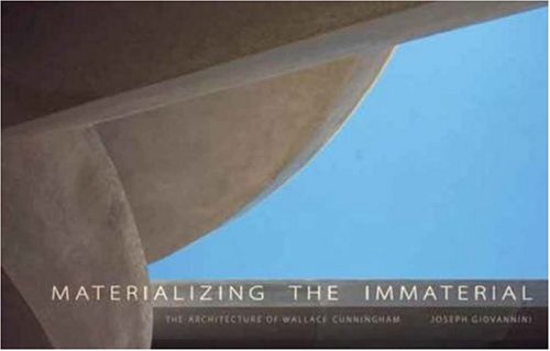 Imagen de archivo de Materializing the Immaterial: The Architecture of Wallace Cunningham (SIGNED) a la venta por Russian Hill Bookstore