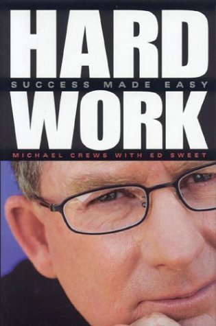 Beispielbild fr Hard Work : Success Made Easy zum Verkauf von Better World Books