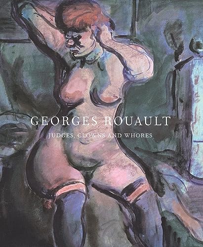 9780974960777: Georges Rouault: Judges, Clowns and Whores