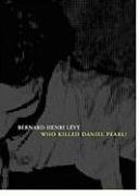 Imagen de archivo de Who Killed Daniel Pearl? a la venta por Wonder Book