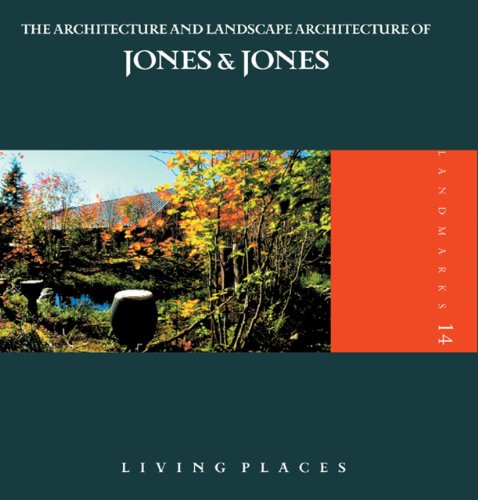 Beispielbild fr The Architecture and Landscape Architecture of Jones & Jones: Living Places zum Verkauf von ThriftBooks-Atlanta