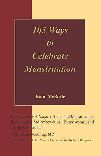 Beispielbild fr 105 Ways to Celebrate Menstruation zum Verkauf von Better World Books