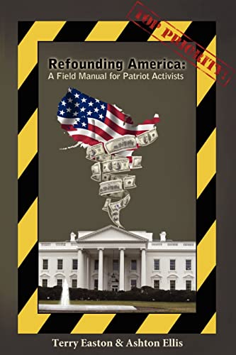 Stock image for Refounding America : A Field Manual for Patriot Activists for sale by Better World Books Ltd