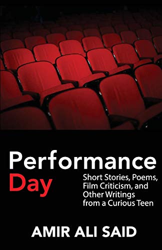 Imagen de archivo de Performance Day: Short Stories, Poems, and Other Writings from a Curious Teen a la venta por Lucky's Textbooks