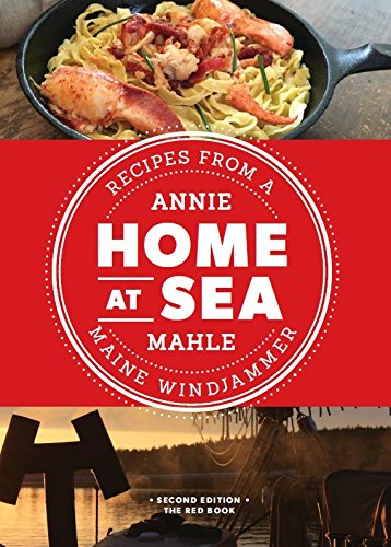 9780974970639: At Home, At Sea: Recipes from a Maine Windjammer; Second Edition