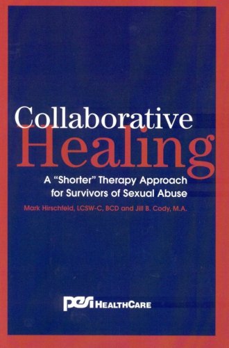 Imagen de archivo de Collaborative Healing: A Shorter Therapy Approach for Survivors of Sexual Abuse a la venta por Wonder Book