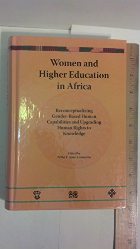 9780974972305: Women and Higher Education in Africa: Reconceptualizing Gender-Based Human Capabilities and Upgrading Human Rights to Knowledge