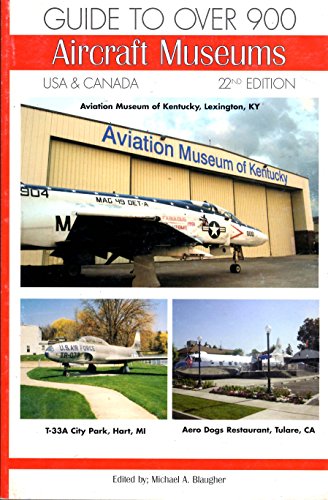 Stock image for Guide to Over 900 Aircraft Museums, USA & Canada, 22nd Ed for sale by HPB Inc.