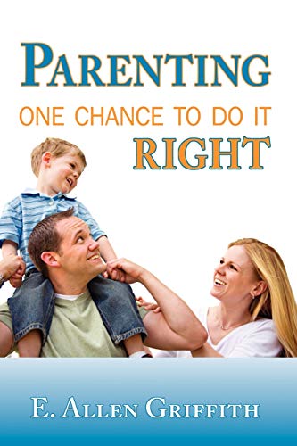 Stock image for Parenting: One Chance To Do It Right for sale by Goodwill of Colorado