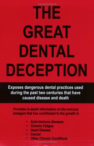 Imagen de archivo de The Great Dental Deception a la venta por Jenson Books Inc