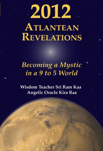 Stock image for 2012 Atlantean Revelations: Becoming a Mystic in a 9 to 5 World for sale by Goodwill