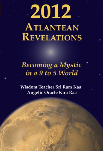 Stock image for 2012 Atlantean Revelations: Becoming a Mystic in a 9 to 5 World for sale by SecondSale