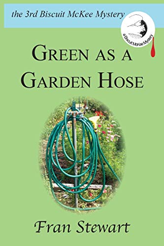 Stock image for Green as a Garden Hose (Biscuit McKee Mystery) for sale by Hawking Books