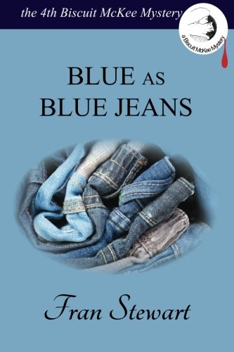 9780974987675: Blue as Blue Jeans: Volume 4 (Biscuit McKee Mystery Series)