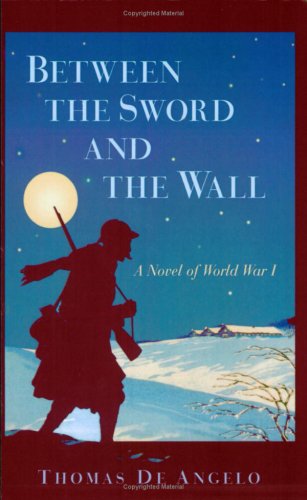 Stock image for Between the Sword and the Wall: a novel of World War I for sale by ThriftBooks-Dallas