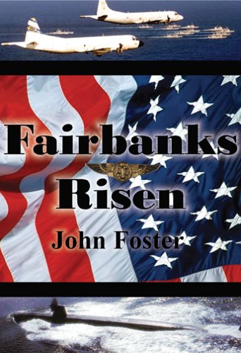 Fairbanks Risen (9780974993362) by Foster, John