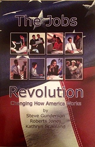 Beispielbild fr The Jobs Revolution; Changing How America Works zum Verkauf von ThriftBooks-Atlanta
