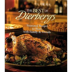 Stock image for The Best of Dierbergs: Treasured Recipes to Share with Family & Friends for sale by Gulf Coast Books