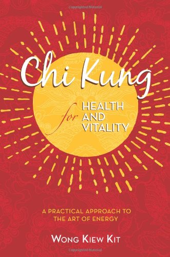 Imagen de archivo de Chi Kung for Health and Vitality: A Practical Approach to the Art of Energy a la venta por HPB-Movies