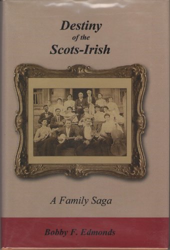 Stock image for Destiny of the Scots-Irish: A Family Saga for sale by ThriftBooks-Atlanta