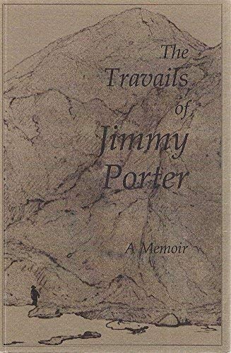 Stock image for The Travails Of Jimmy Porter: A Memoir 1802-1842 for sale by THE CROSS Art + Books