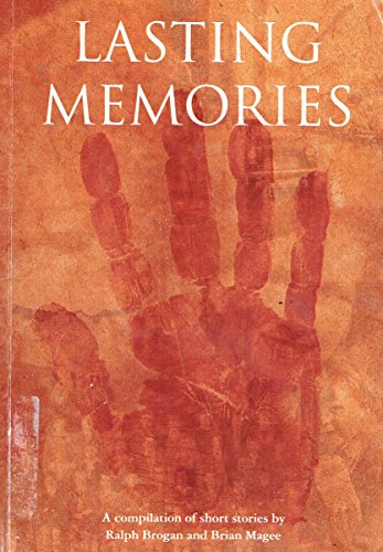 Beispielbild fr Lasting Memories: A Complimation of short stories zum Verkauf von Pigeonhouse Books, Dublin