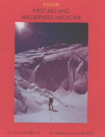 9780975073100: Pocket First Aid and Wilderness Medicine