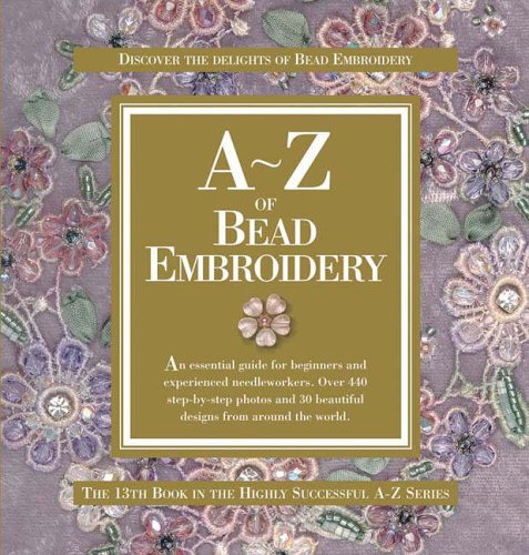 Stock image for A-Z of Bead Embroidery for sale by Irish Booksellers