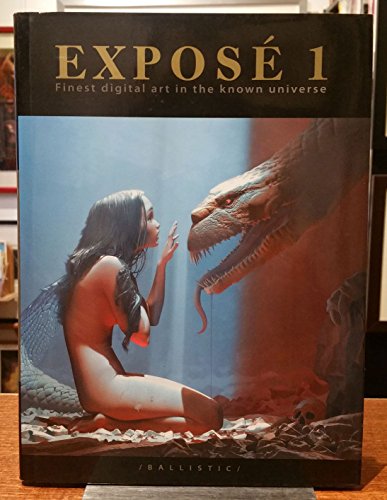 Beispielbild fr Expose 1: Finest Digital Art in the Known Universe zum Verkauf von Half Price Books Inc.