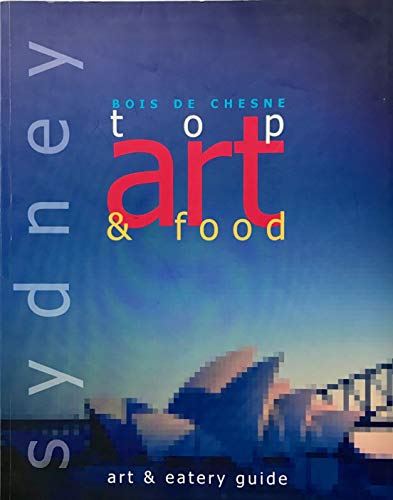 9780975099308: Bois De Chesne Top Art & Food Sydney