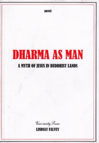Stock image for Dharma as Man: A Myth of Jesus in Buddhist lands for sale by HPB-Diamond