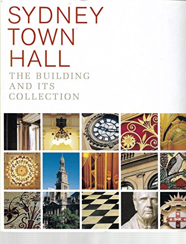 Sydney Town Hall: The Building and its Collection