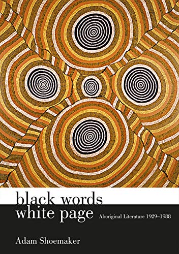 Black Words White Page: Aboriginal Literature 1929-1988