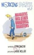 Stock image for Working Daze: Managers and other unnatural disasters for sale by Open Books