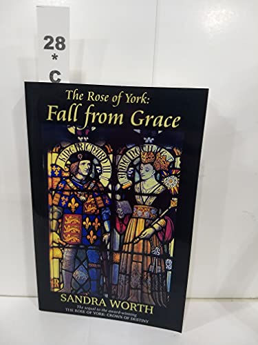 Beispielbild fr The Rose of York : Fall from Grace zum Verkauf von Better World Books