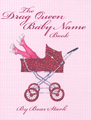 Beispielbild fr Drag Queen Baby Name Book zum Verkauf von GF Books, Inc.