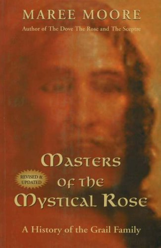 Stock image for Masters of the Mystical Rose: A History of the Grail Family (Revised & Updated) for sale by HPB Inc.