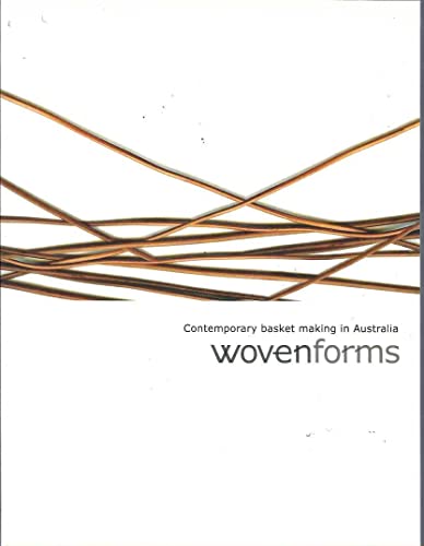 Stock image for Woven Forms / Wovenforms : Contemporary Basket Making In Australia for sale by THE CROSS Art + Books