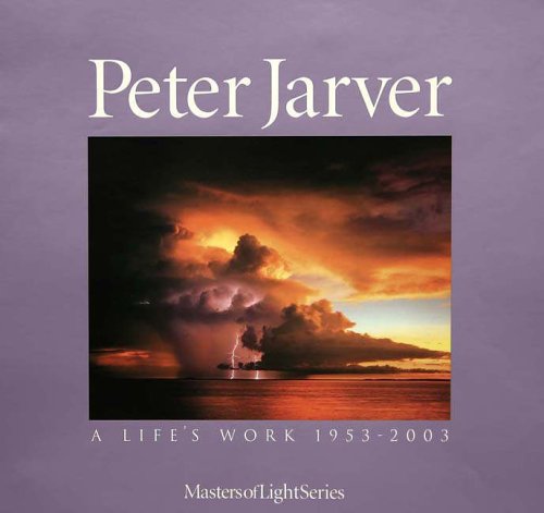 Stock image for Peter Jarver : A Life ` s Work 1953 - 2003. Masters of Light Series.Edited by Peter Friend. for sale by Antiquariat KAMAS