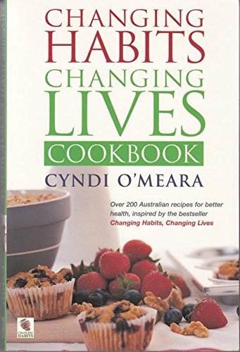 Stock image for Changing Habits, Changing Lives Cookbook for sale by WorldofBooks