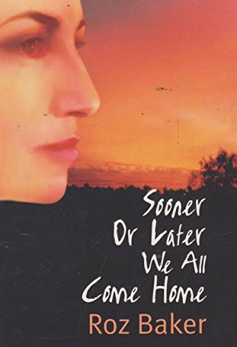 Stock image for Sooner or Later We All Come Home for sale by SNOOKS BOOKS