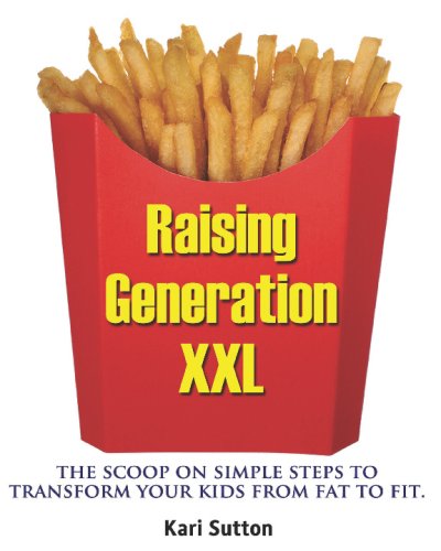 Imagen de archivo de Raising Generation XXL : The Scoop on how to Transform Your Kids from Fat to Fit a la venta por Better World Books