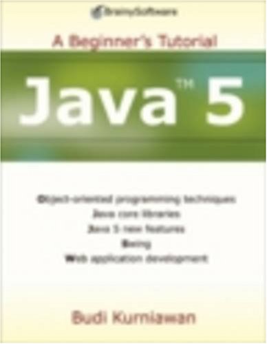9780975212851: Java 5: A Beginner's Tutorial (BrainySoftware)
