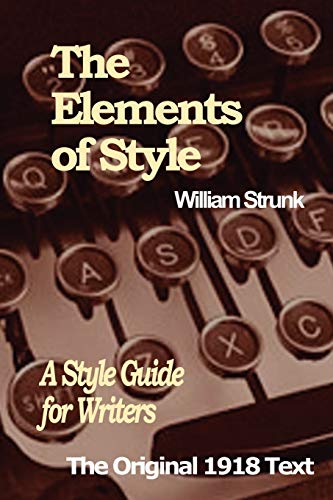 Stock image for The Elements of Style: A Style Guide for Writers for sale by Open Books