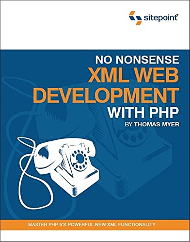 Imagen de archivo de No Nonsense XML Web Development With PHP: Master PHP 5's Powerful New XML Functionality a la venta por HPB-Emerald