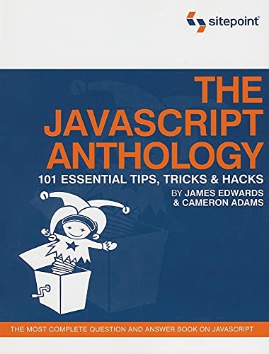 9780975240267: The JavaScript Anthology: 101 Essential Tips, Tricks and Hacks