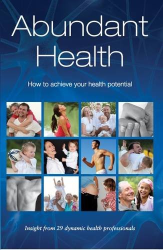 Beispielbild fr Abundant Health: How to Achieve Your Health Potential zum Verkauf von Reuseabook