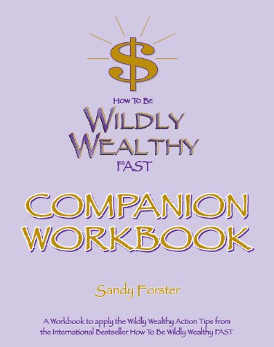 Beispielbild fr How to Be Wildly Wealthy FAST Companion Workbook zum Verkauf von ThriftBooks-Dallas