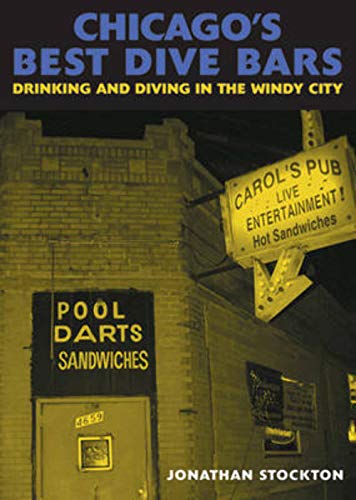 Stock image for Chicago's Best Dive Bars: Drinking and Diving in the Windy City for sale by Wonder Book